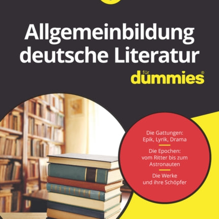 Allgemeinbildung deutsche Literatur für Dummies