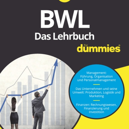 BWL für Dummies. Das Lehrbuch für Studium und Praxis