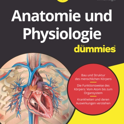 Anatomie und Physiologie für Dummies