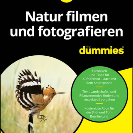 Natur filmen und fotografieren für Dummies