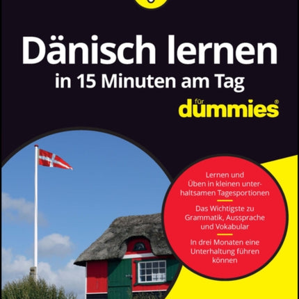 Dänisch lernen in 15 Minuten am Tag für Dummies
