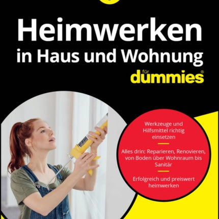 Heimwerken in Haus und Wohnung fuumlr Dummies