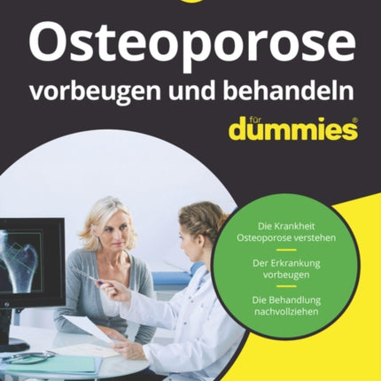 Osteoporose vorbeugen und behandeln fur Dummies