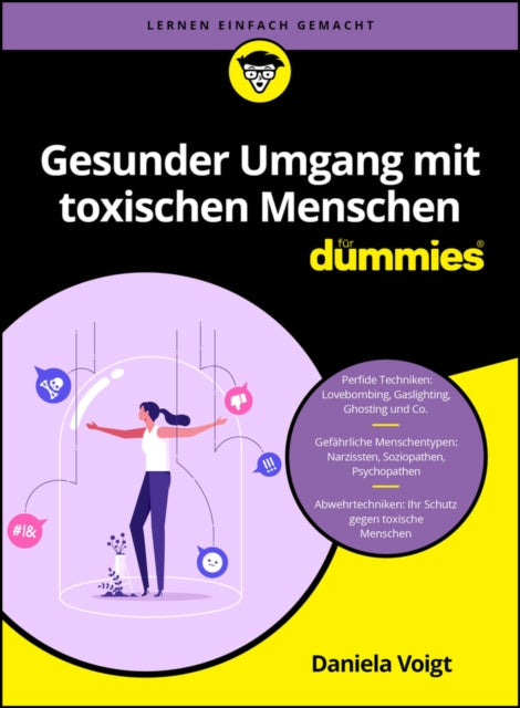 Gesunder Umgang mit toxischen Menschen f252r Dummies