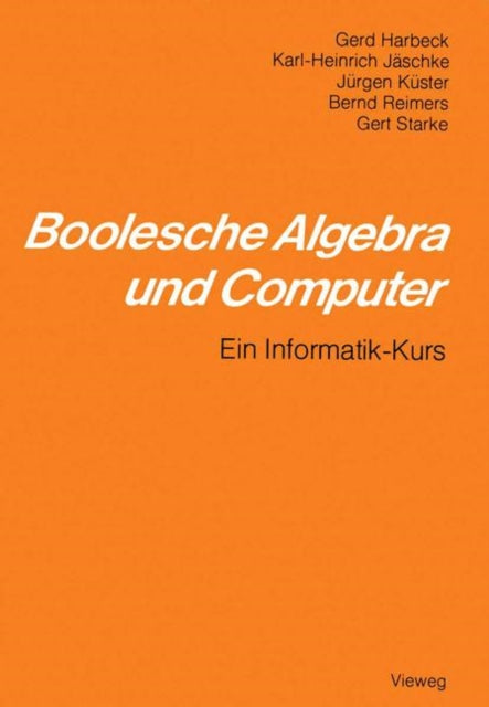 Boolesche Algebra und Computer: Ein