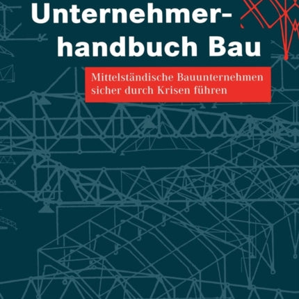 Unternehmerhandbuch Bau: Mittelständische