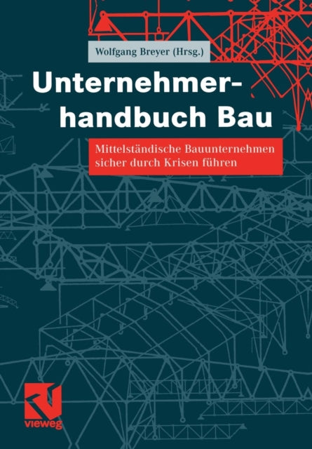 Unternehmerhandbuch Bau: Mittelständische