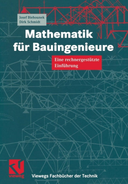 Mathematik für Bauingenieure: Eine rechnergestützte Einführung