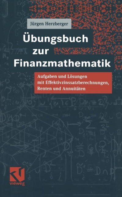 Übungsbuch zur Finanzmathematik: Aufgaben und