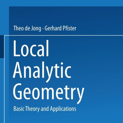 Local Analytic Geometry: Basic Theory and