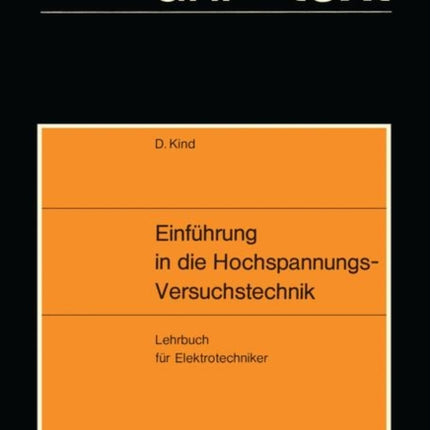 Einführung in die Hochspannungs-Versuchstechnik: