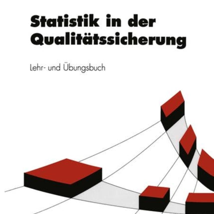 Statistik in der Qualitätssicherung: Lehr- und