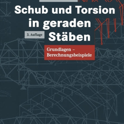 Schub und Torsion in geraden Stäben: Grundlagen —