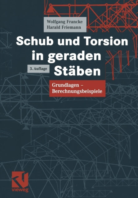 Schub und Torsion in geraden Stäben: Grundlagen —