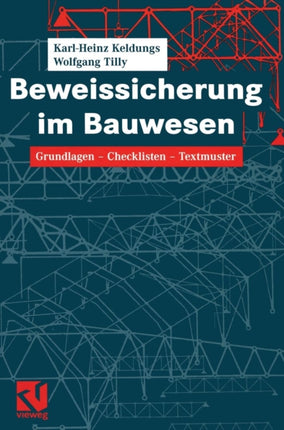 Beweissicherung im Bauwesen: Grundlagen —