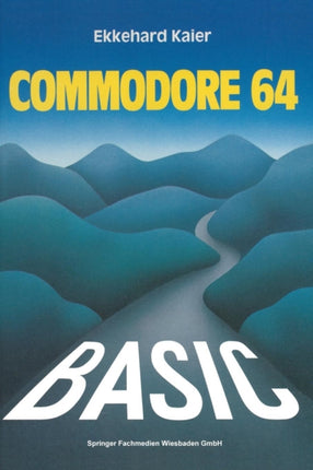 BASIC-Wegweiser für den Commodore 64: