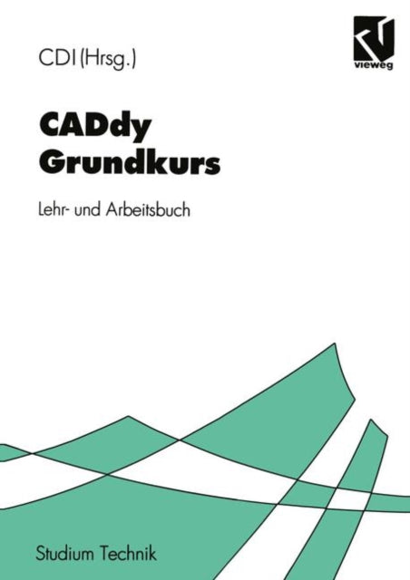 CADdy Grundkurs: Lehr- und Arbeitsbuch