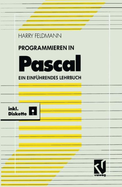 Programmieren in Pascal: Ein einführendes Lehrbuch mit Diskette