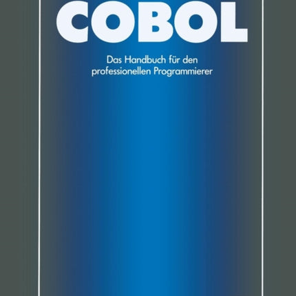 COBOL — Das Handbuch für den professionellen
