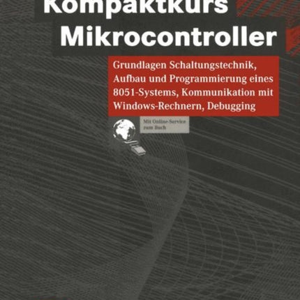 Kompaktkurs Mikrocontroller: Grundlagen