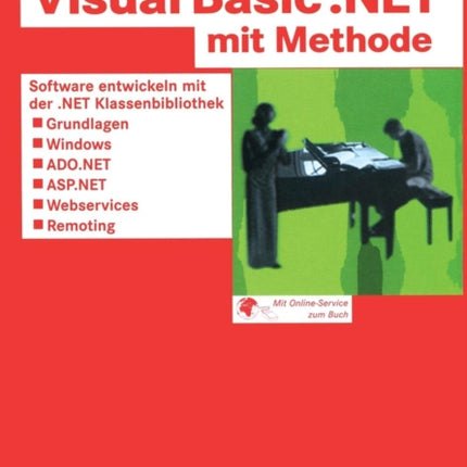 Visual Basic.NET Mit Methode: Software Entwickeln