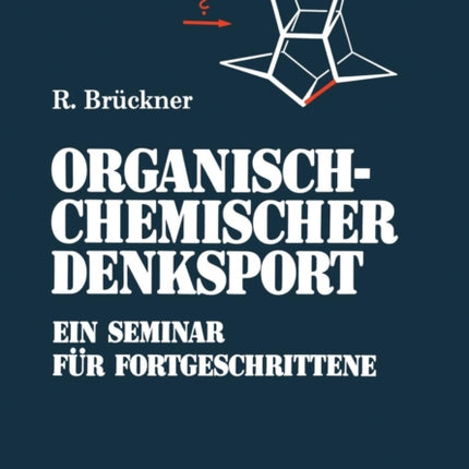 Organisch-Chemischer Denksport: Ein Seminar für