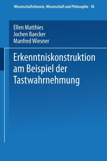 Erkenntniskonstruktion am Beispiel der Tastwahrnehmung