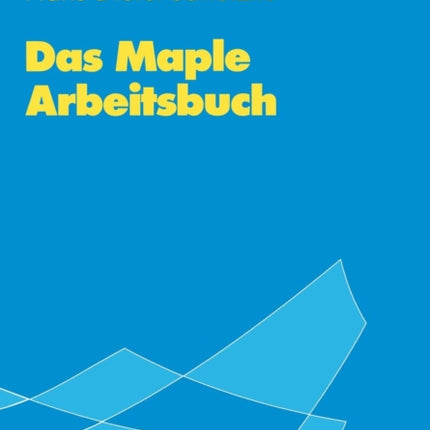 Das Maple Arbeitsbuch