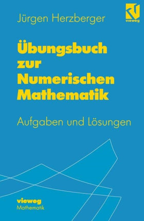 Übungsbuch zur Numerischen Mathematik: Typische
