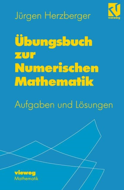 Übungsbuch zur Numerischen Mathematik: Typische