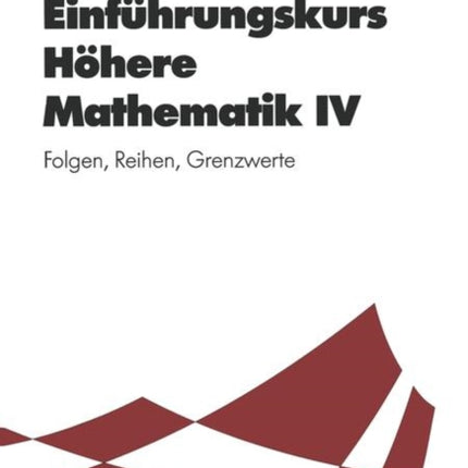 Einführungskurs Höhere Mathematik: Folgen,