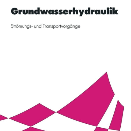 Grundwasserhydraulik: Strömungs- und
