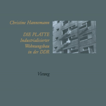 Die Platte Industrialisierter Wohnungsbau in der