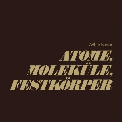 Atome, Moleküle, Festkörper