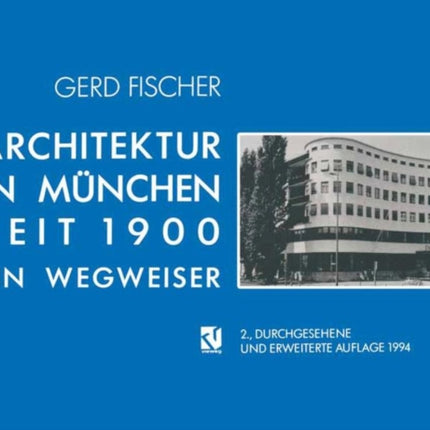 Architektur in München Seit 1900: Ein Wegweiser