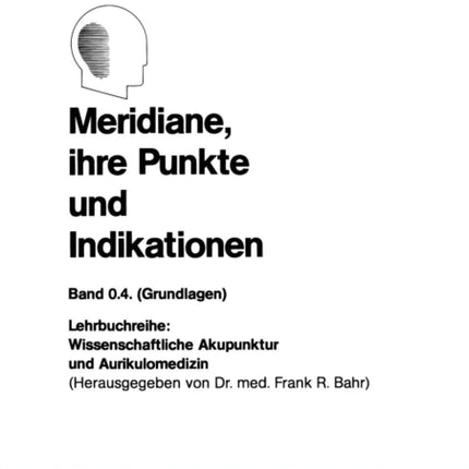 Meridiane, ihre Punkte und Indikationen