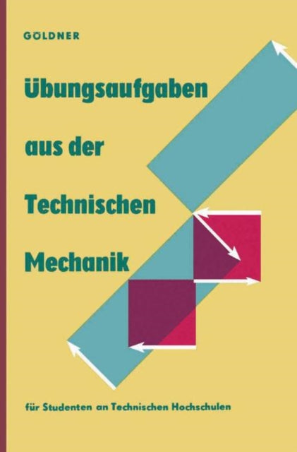Übungsaufgaben aus der Technischen Mechanik: