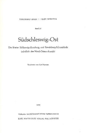 Altere Bronzezeit, Band 4: Sudschleswig-Ost - Die Kreise Schleswig-Flensburg und Rendsburg-Eckernforde (Nordlich des Nord-Ostsee-Kanals)