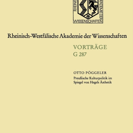 Preußische Kulturpolitik im Spiegel von Hegels Ästhetik: 263. Sitzung am 20. Januar 1982 in Düsseldorf