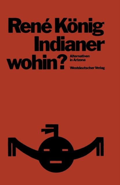 Indianer—wohin?: Alternativen in Arizona; Skizzen zur Entwicklungssoziologie