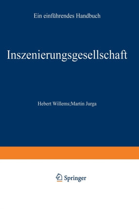 Inszenierungsgesellschaft: Ein einführendes