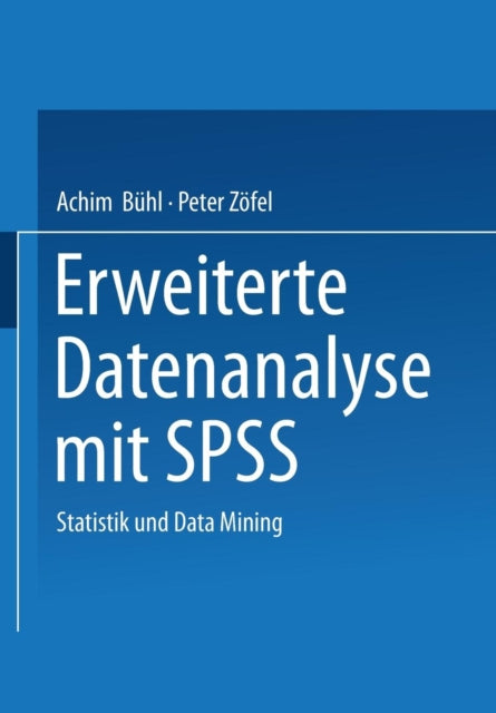 Erweiterte Datenanalyse mit SPSS: Statistik und Data Mining