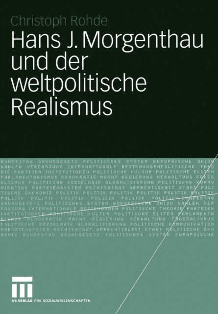 Hans J. Morgenthau und der weltpolitische Realismus