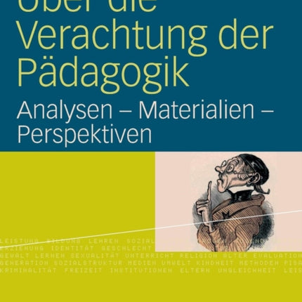 Über die Verachtung der Pädagogik: Analysen -