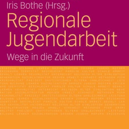 Regionale Jugendarbeit: Wege in die Zukunft