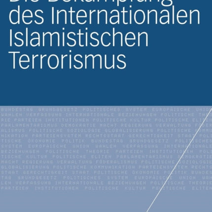 Die Bekämpfung des Internationalen Islamistischen Terrorismus