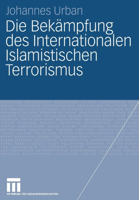 Die Bekämpfung des Internationalen Islamistischen Terrorismus