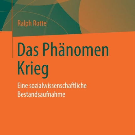 Das Phänomen Krieg: Eine sozialwissenschaftliche Bestandsaufnahme