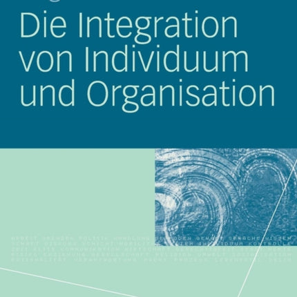 Die Integration von Individuum und Organisation