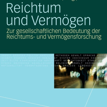 Reichtum und Vermögen: Zur gesellschaftlichen